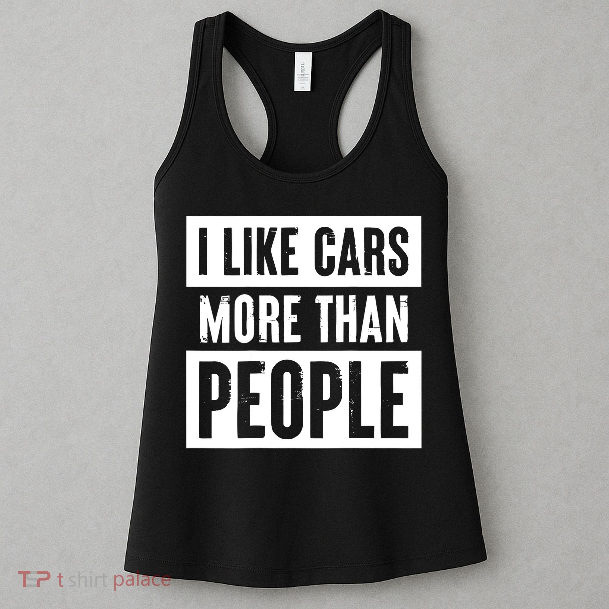 I Like Cars More Than People Funny Car Mechanic Dad Husband Women's Tank Top