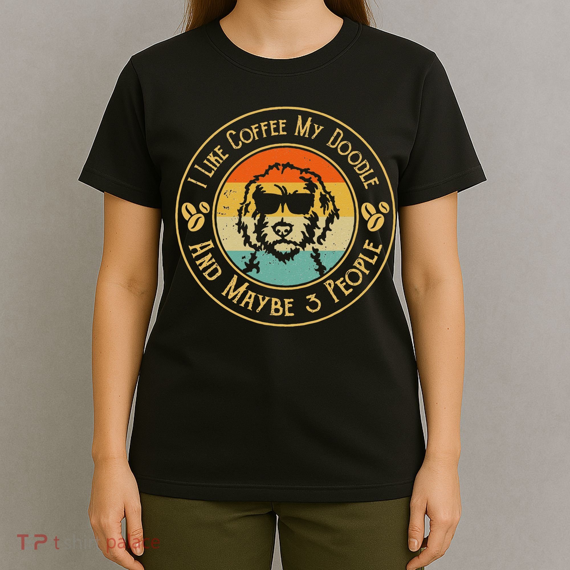 I Like Coffee My Doodle And Maybe 3 People Funny Doodle Dog T-Shirt