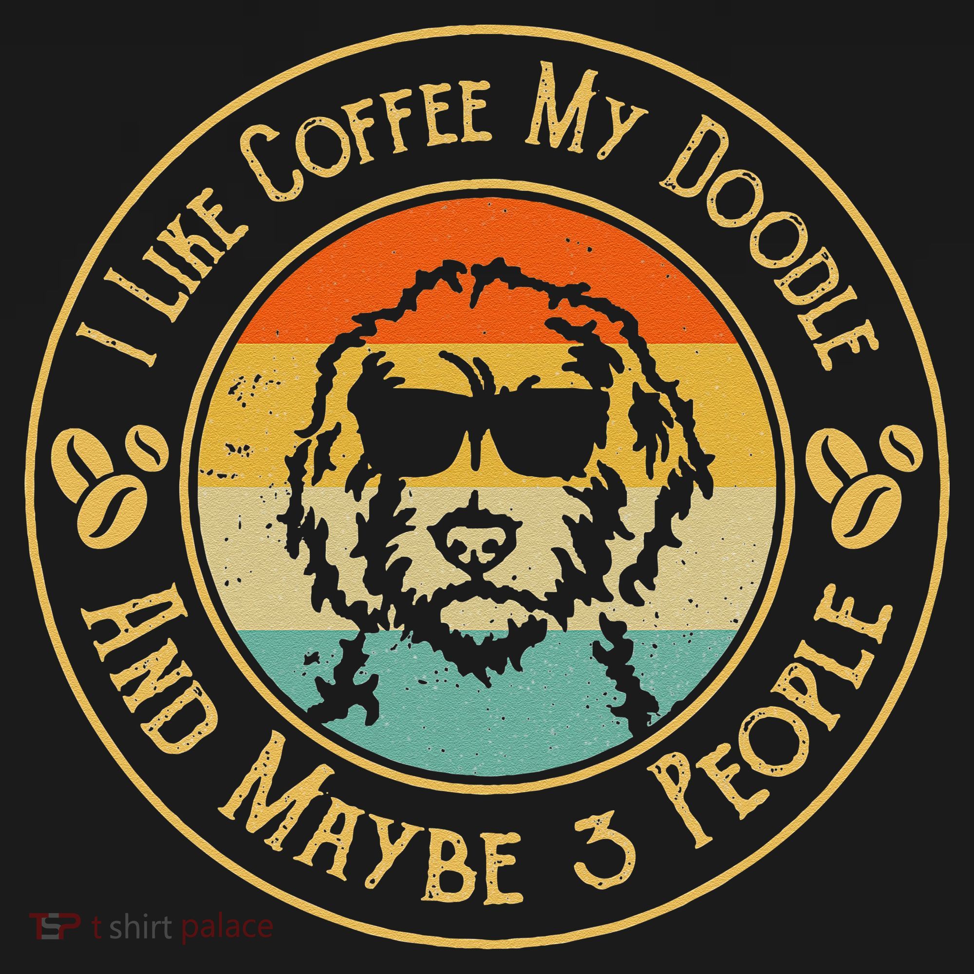 I Like Coffee My Doodle And Maybe 3 People Funny Doodle Dog Women's Hoodie