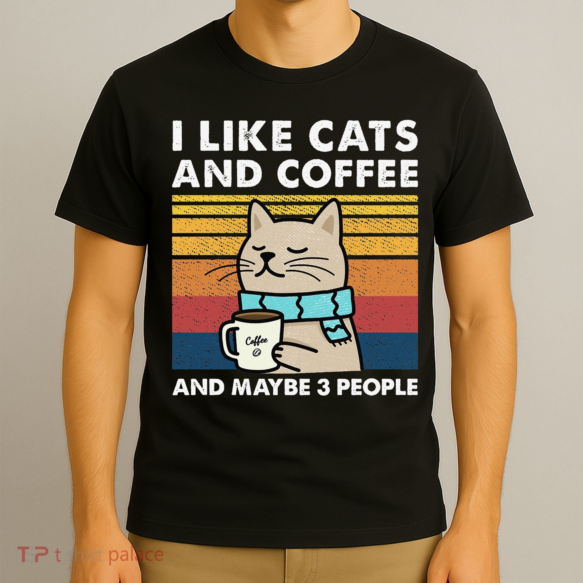 I Like Cats And Coffee And Maybe 3 People T-Shirt