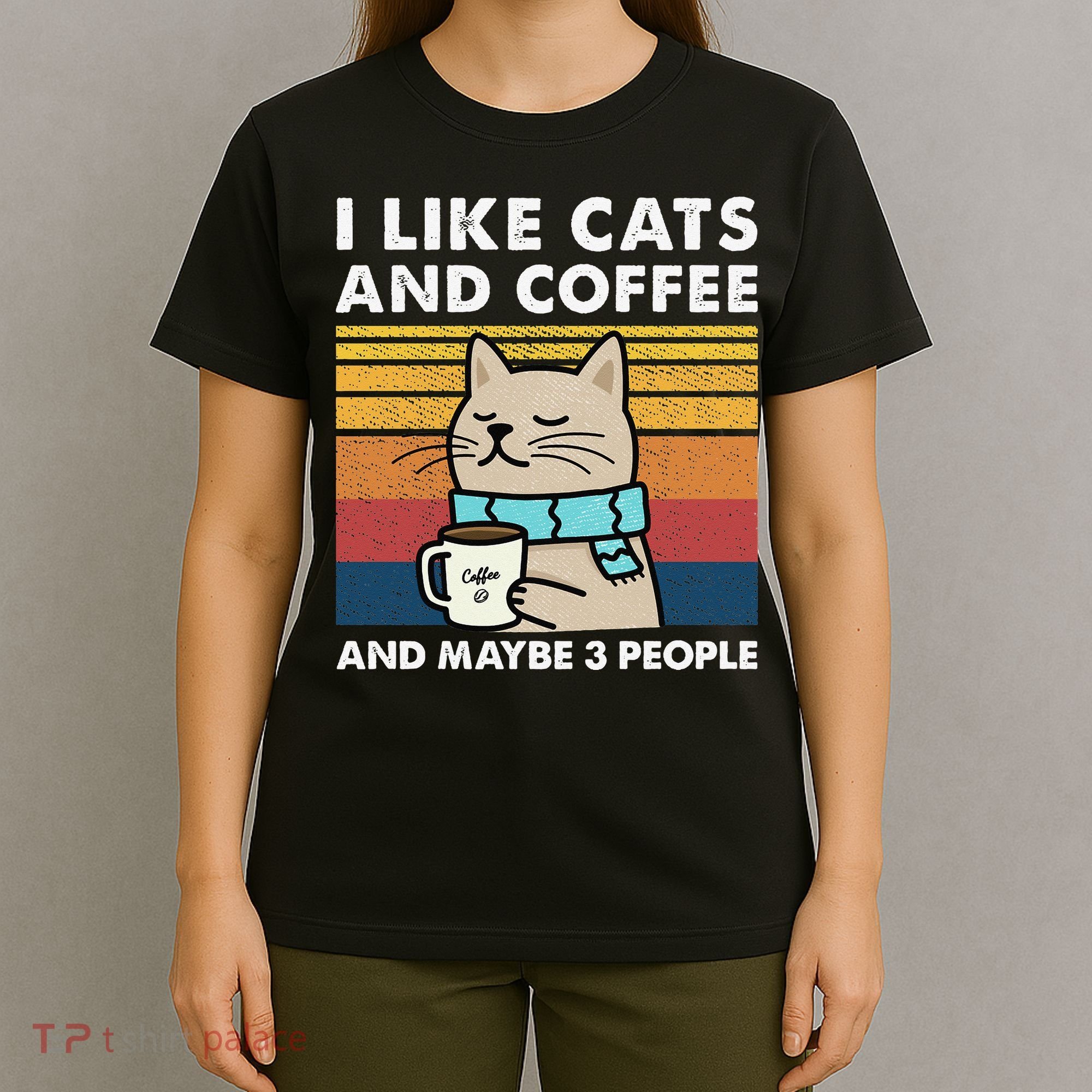 I Like Cats And Coffee And Maybe 3 People T-Shirt