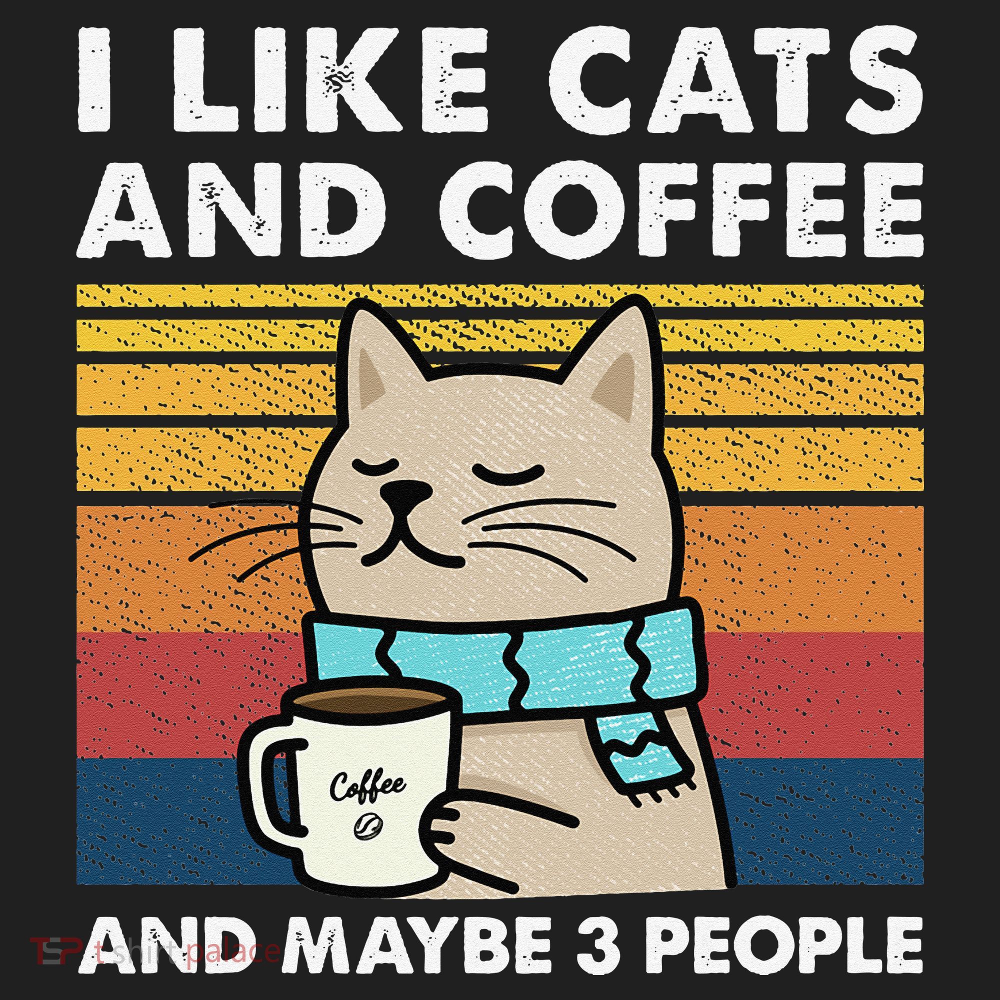 I Like Cats And Coffee And Maybe 3 People Beanie