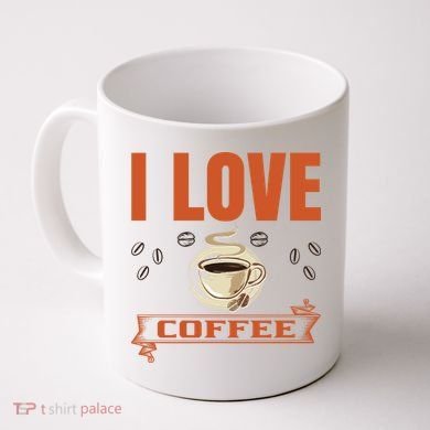 I Love Coffee Coffee Mug