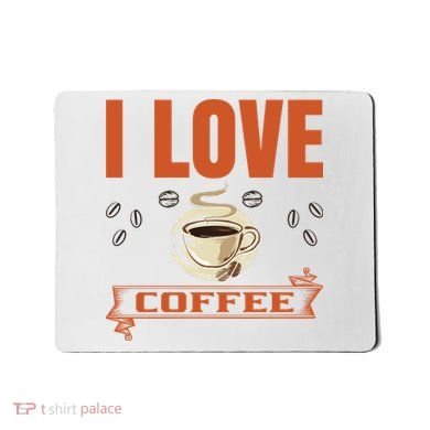 I Love Coffee Mousepad