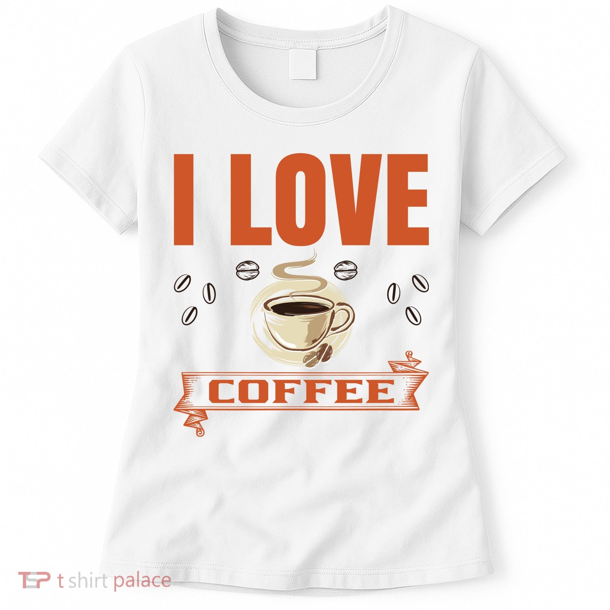 I Love Coffee Women's T-Shirt