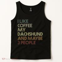 I Like Coffee My Dachshund And Maybe 3 People Tank Top thumb 2