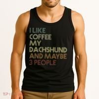 I Like Coffee My Dachshund And Maybe 3 People Tank Top thumb 3