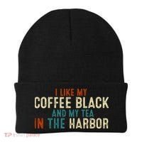 I Like Coffee Black And My Tea In The Harbor Beanie thumb 0