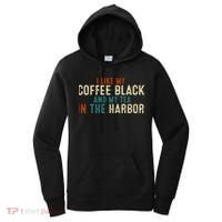 I Like Coffee Black And My Tea In The Harbor Women's Hoodie thumb 0