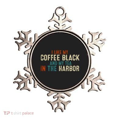I Like Coffee Black And My Tea In The Harbor Ornament