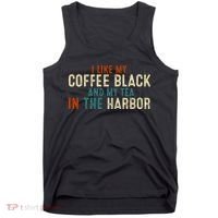 I Like Coffee Black And My Tea In The Harbor Tank Top thumb 0