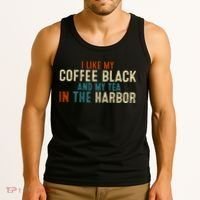 I Like Coffee Black And My Tea In The Harbor Tank Top thumb 3