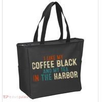 I Like Coffee Black And My Tea In The Harbor Tote Bag thumb 2