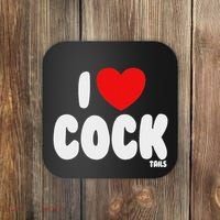 I Love Cocktails Raunchy Funny Embarrassing Coaster thumb 0
