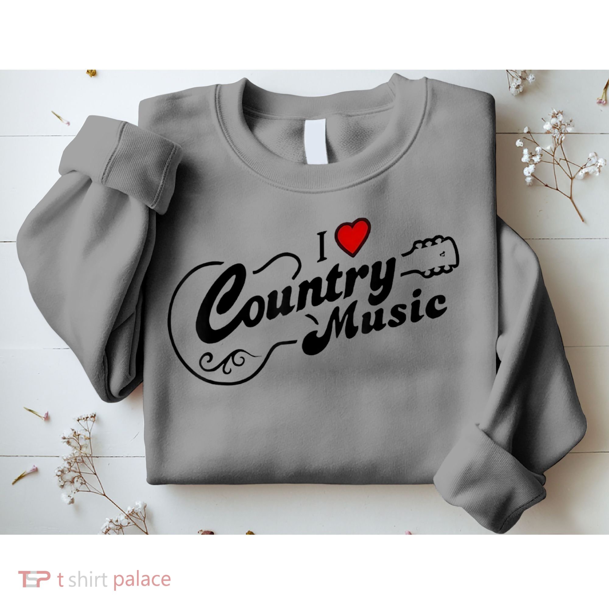 I Love Country Music Sweatshirt