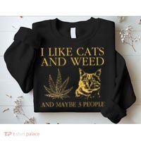 I Like Cats And Weed And Maybe 3 People Sweatshirt thumb 2