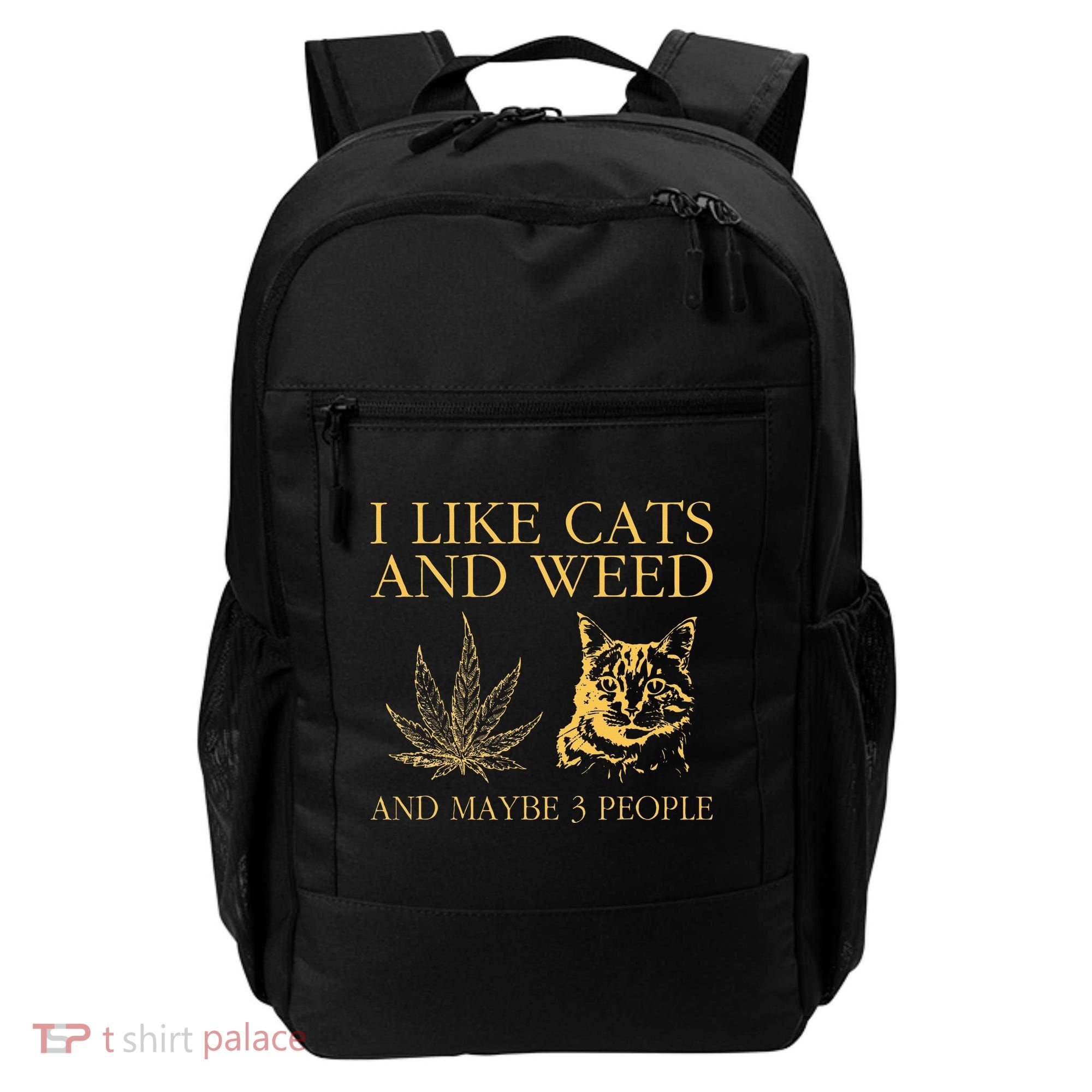 I Like Cats And Weed And Maybe 3 People Backpack