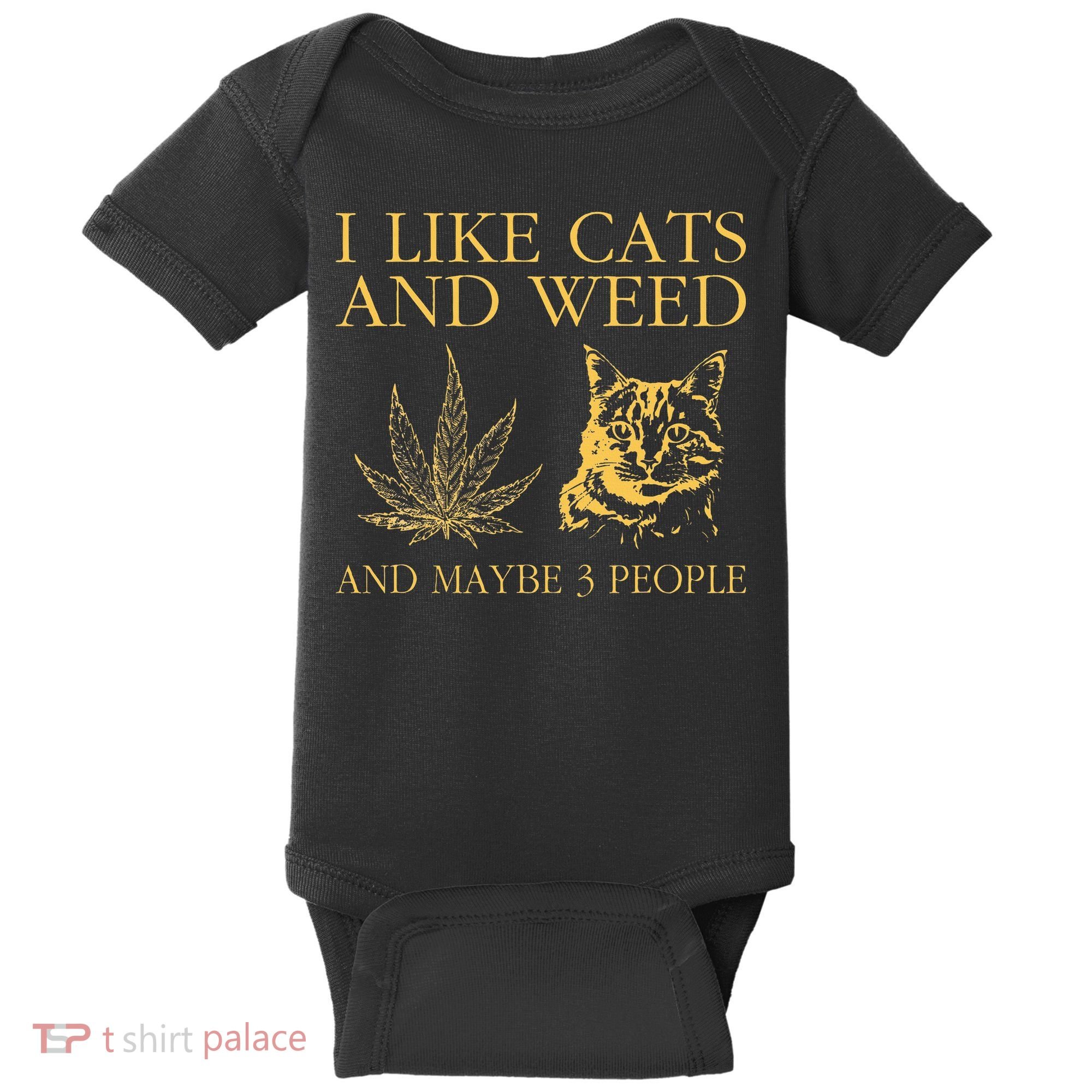 I Like Cats And Weed And Maybe 3 People Baby Bodysuit