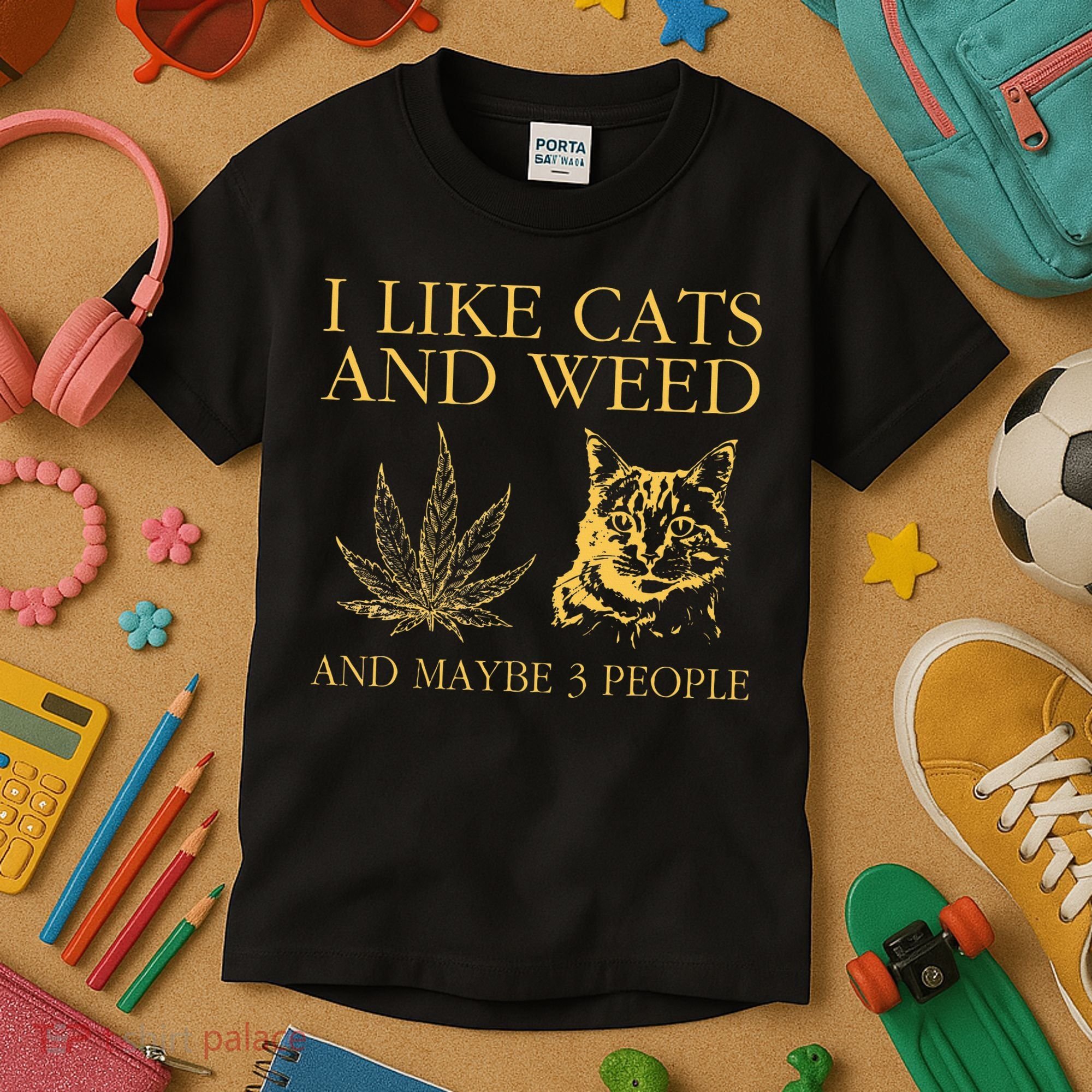 I Like Cats And Weed And Maybe 3 People Kids T-Shirt