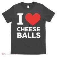 I Love Cheese Balls Funny Foodie Funny Cheese Ball Lover T-Shirt thumb 0