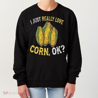 I Love Corn OK Cute And Funny Corn On The Cob Women's Sweatshirt