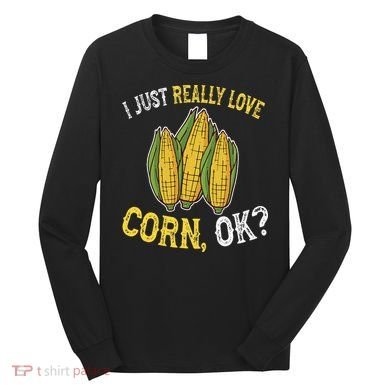 I Love Corn OK Cute And Funny Corn On The Cob Long Sleeve Shirt