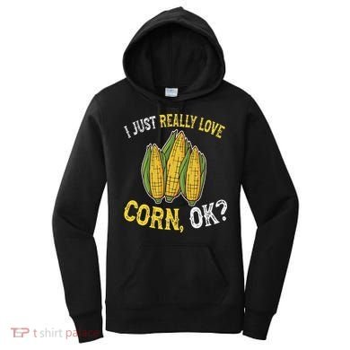 I Love Corn OK Cute And Funny Corn On The Cob Women's Hoodie