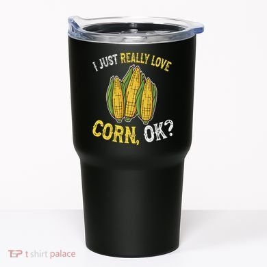 I Love Corn OK Cute And Funny Corn On The Cob Tumbler