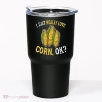 I Love Corn OK Cute And Funny Corn On The Cob Tumbler thumb 0