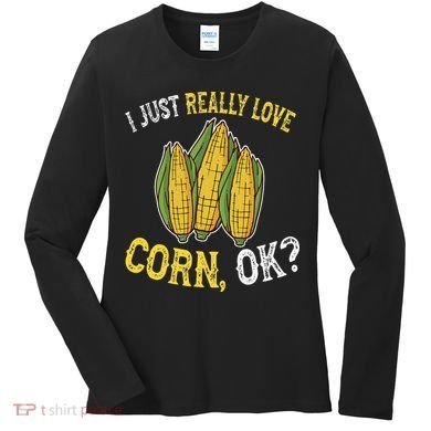 I Love Corn OK Cute And Funny Corn On The Cob Women's Long Sleeve Shirt
