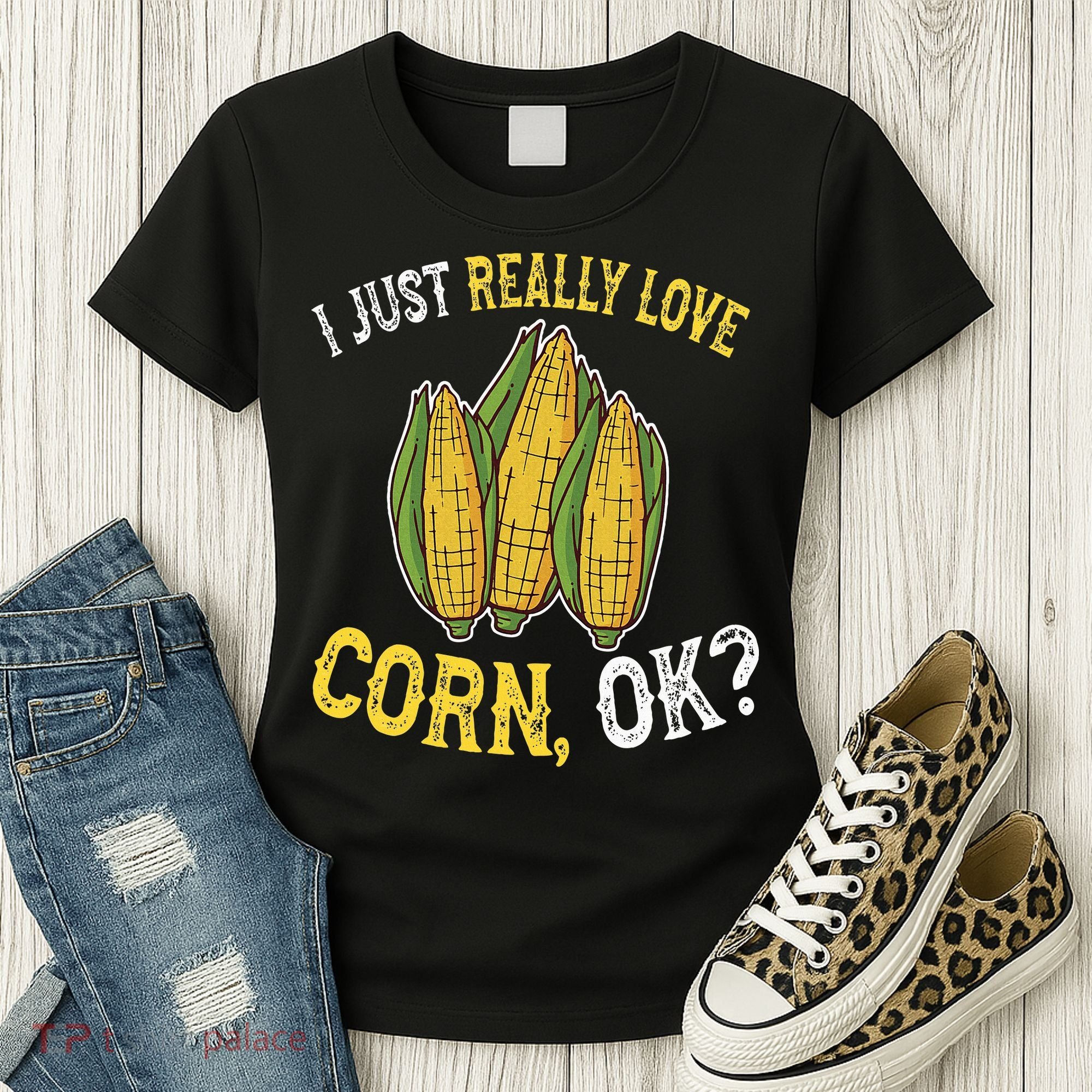 I Love Corn OK Cute And Funny Corn On The Cob Women's T-Shirt