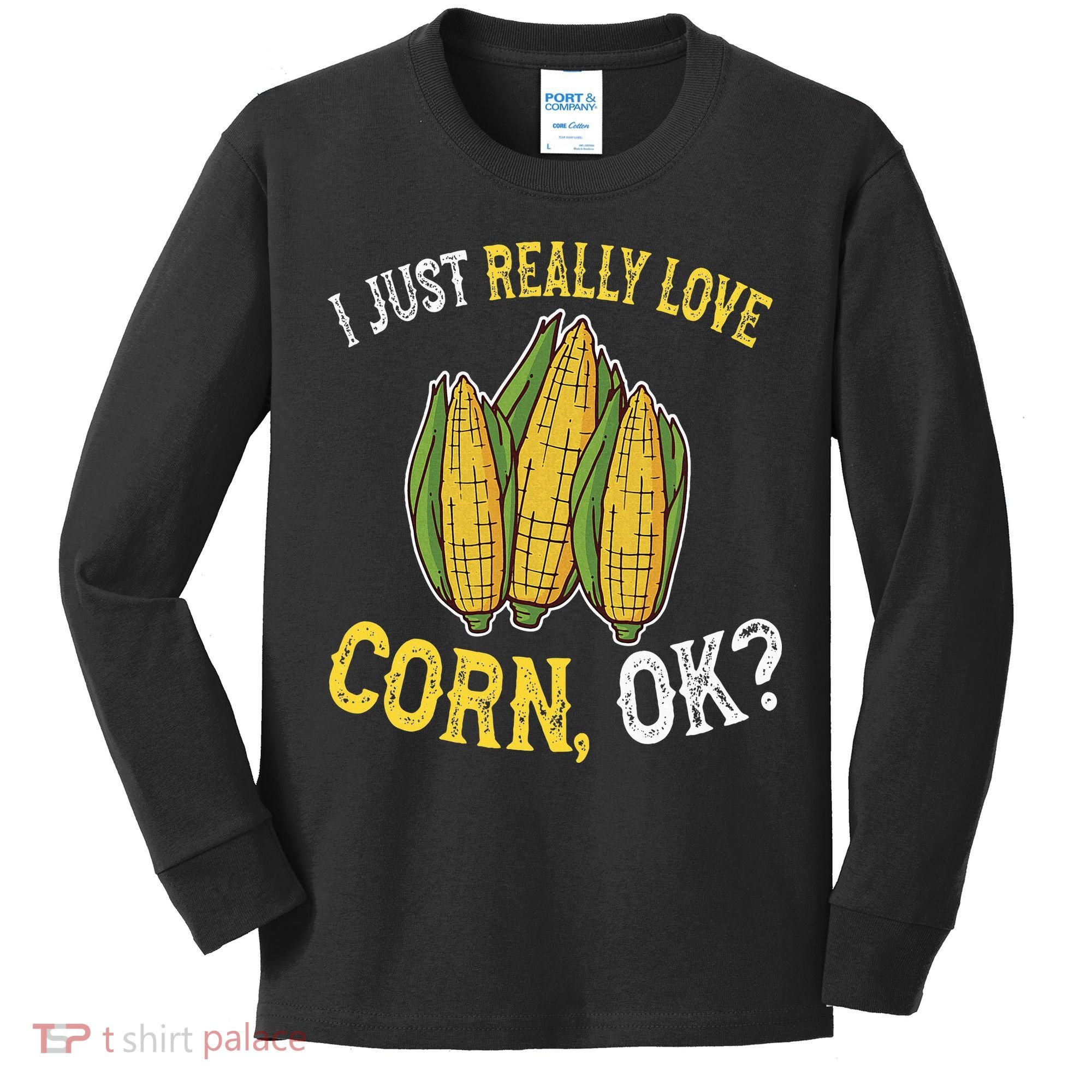 I Love Corn OK Cute And Funny Corn On The Cob Kids Long Sleeve Shirt