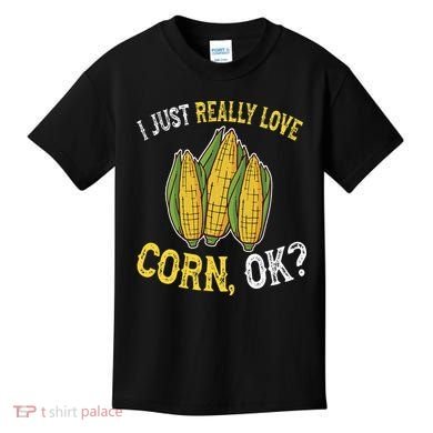 I Love Corn OK Cute And Funny Corn On The Cob Kids T-Shirt