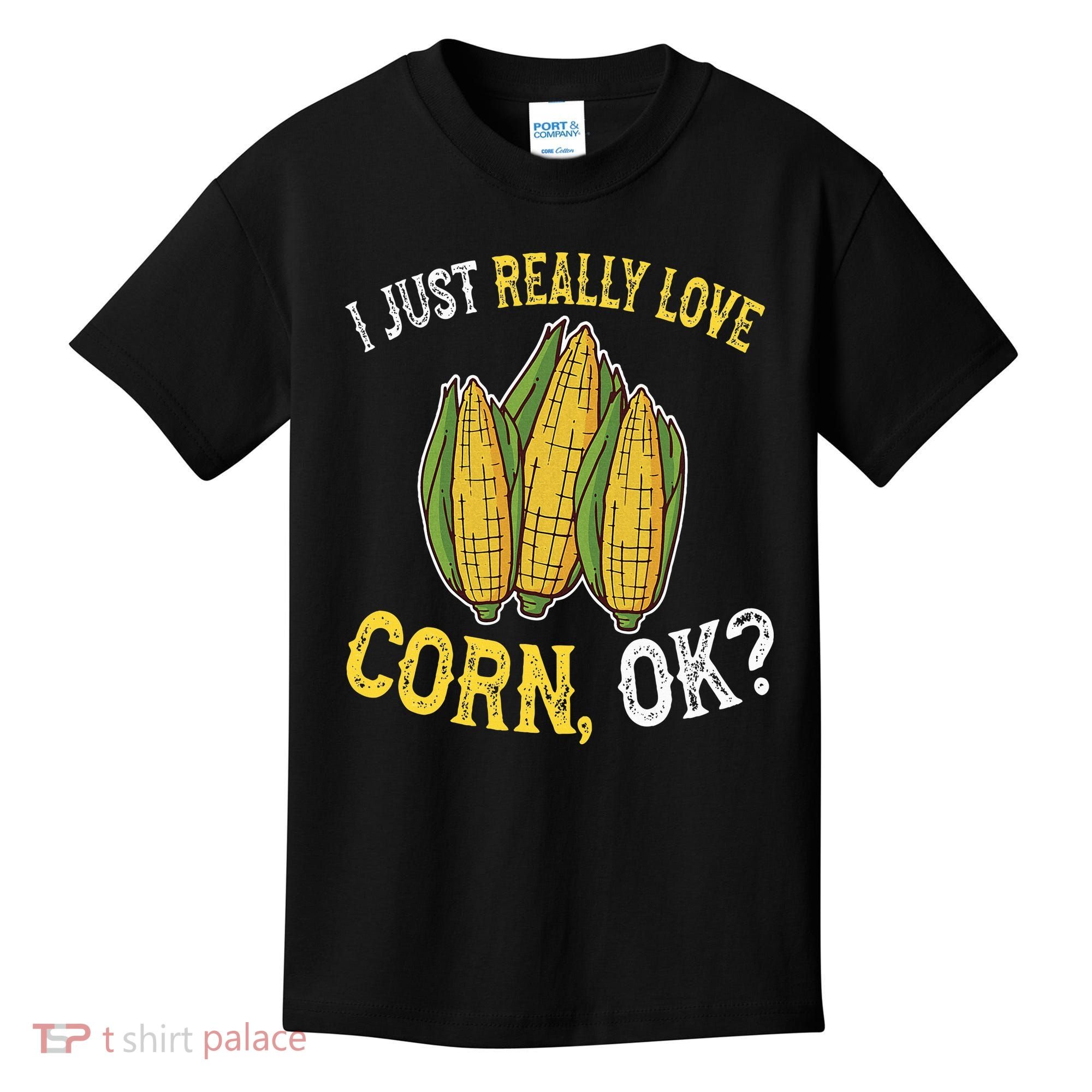 I Love Corn OK Cute And Funny Corn On The Cob Kids T-Shirt