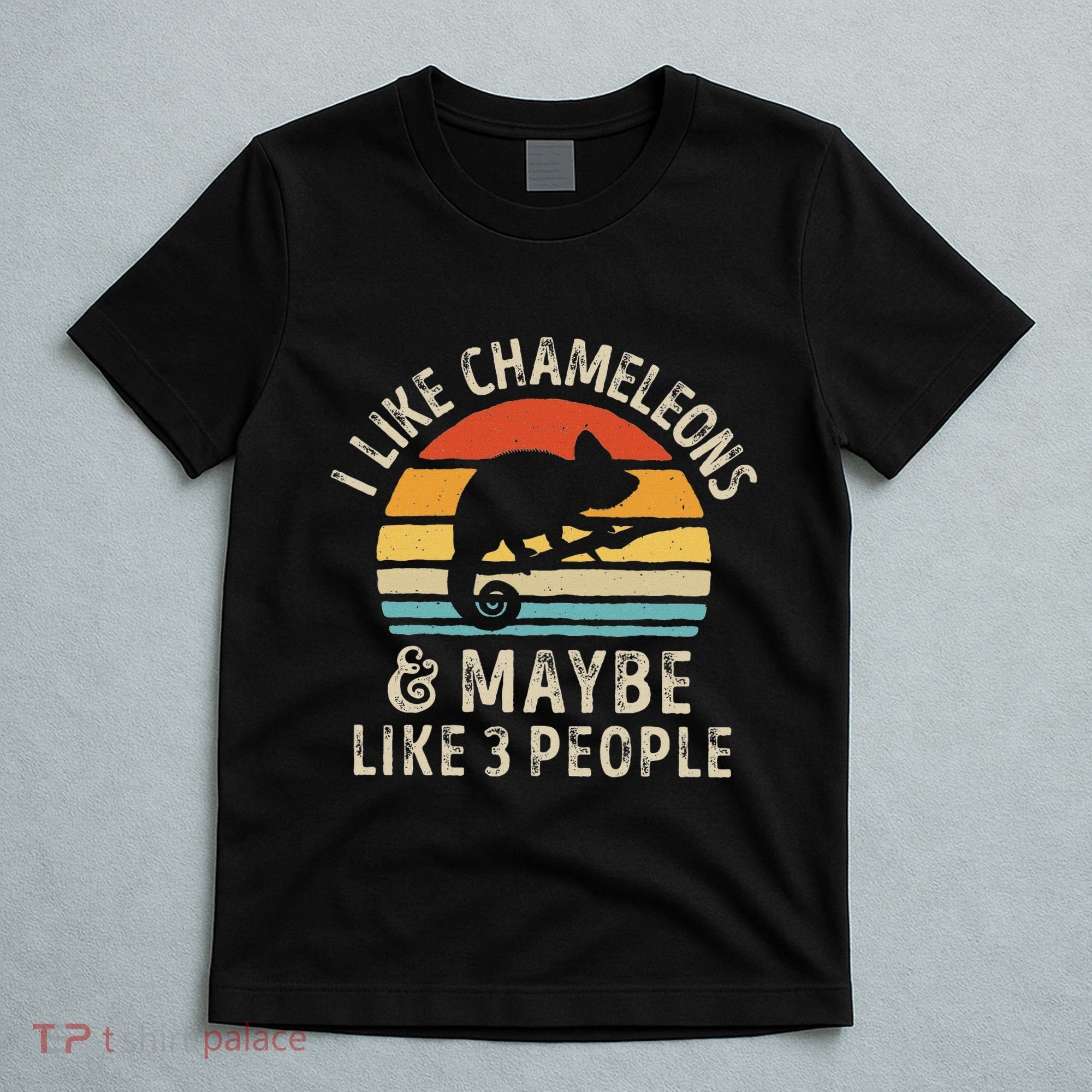 I Like Chameleons And Maybe 3 People Chameleon Lizard Retro T-Shirt