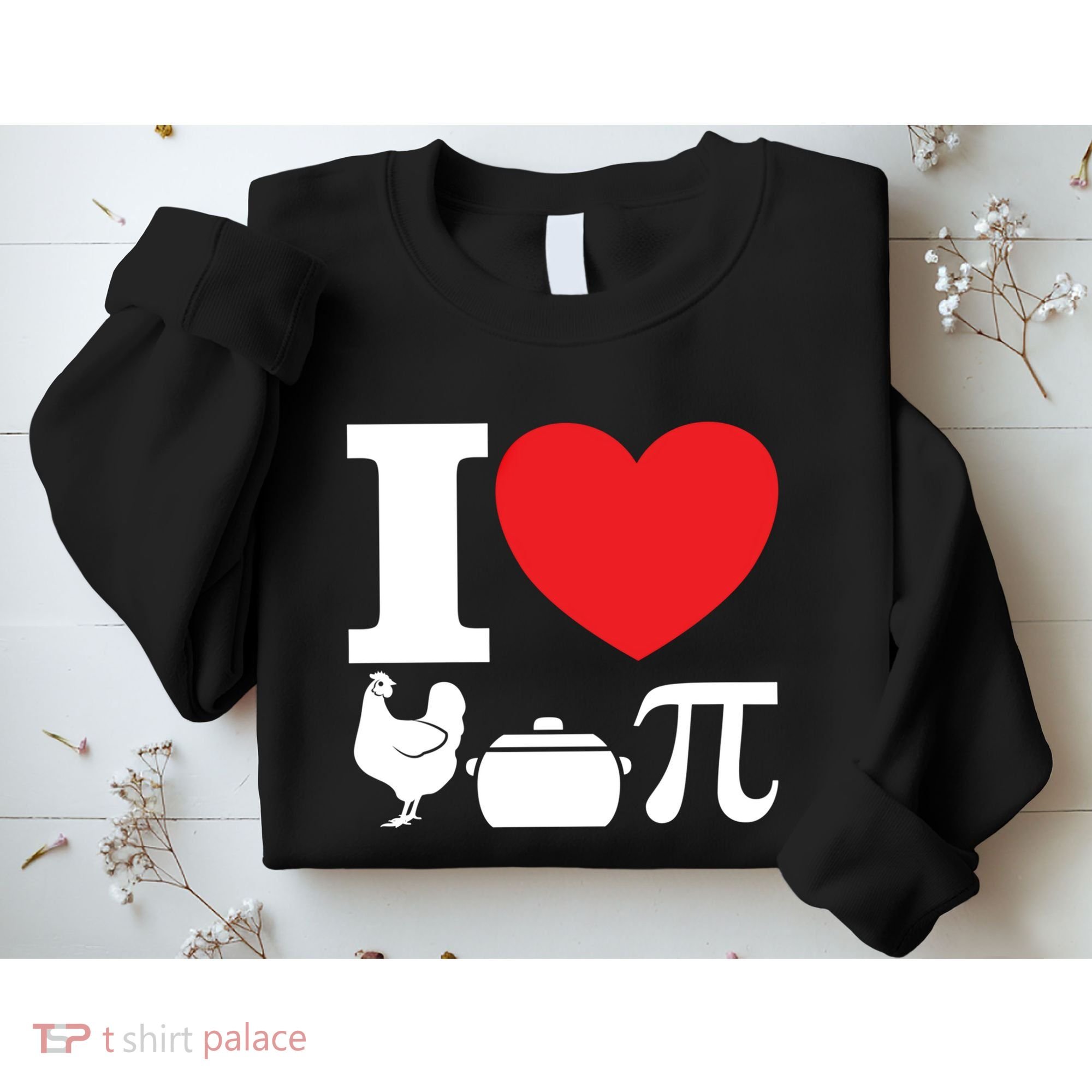 I Love Chicken Pot Pi Pie Day Math Great Gift Sweatshirt