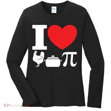 I Love Chicken Pot Pi Pie Day Math Great Gift Women's Long Sleeve Shirt