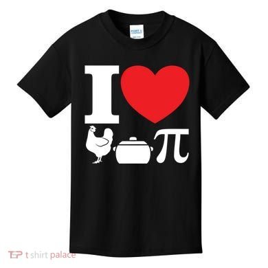 I Love Chicken Pot Pi Pie Day Math Great Gift Kids T-Shirt