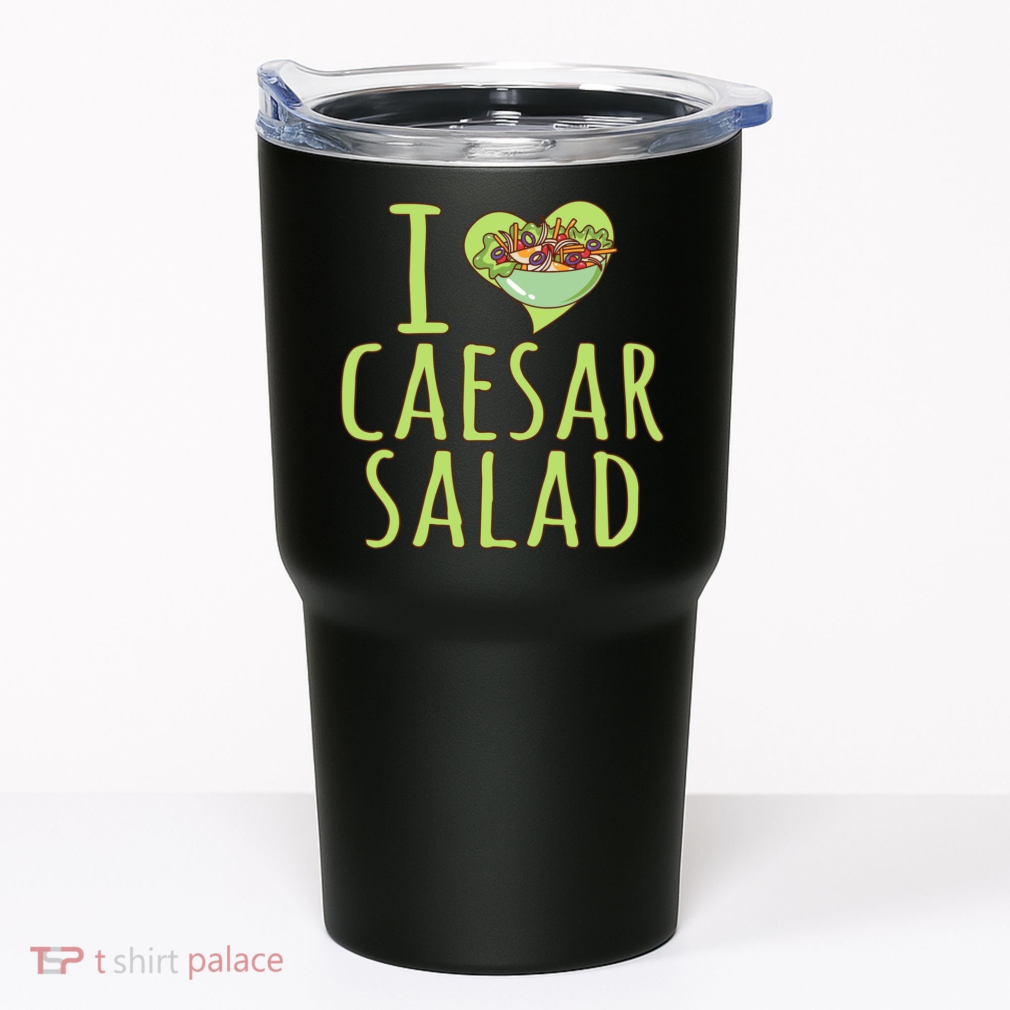 I Love Caesar Salad Funny Caesar Salad Vegetable Lover Tumbler
