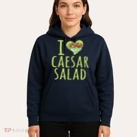 I Love Caesar Salad Funny Caesar Salad Vegetable Lover Hoodie thumb 5