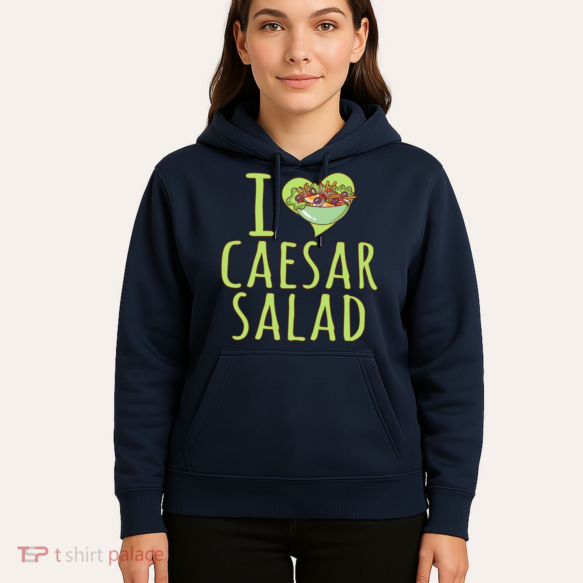 I Love Caesar Salad Funny Caesar Salad Vegetable Lover Hoodie