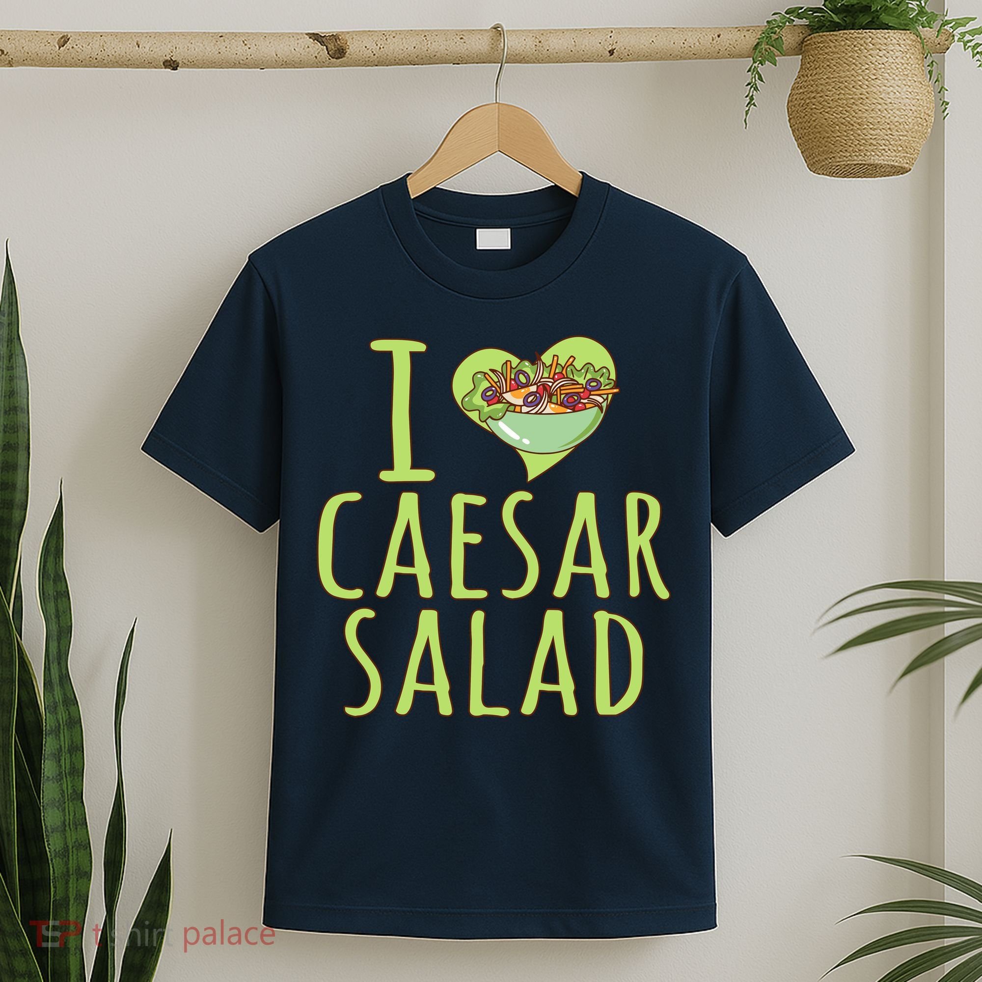 I Love Caesar Salad Funny Caesar Salad Vegetable Lover T-Shirt