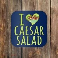 I Love Caesar Salad Funny Caesar Salad Vegetable Lover Coaster thumb 0