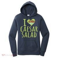 I Love Caesar Salad Funny Caesar Salad Vegetable Lover Women's Hoodie thumb 0