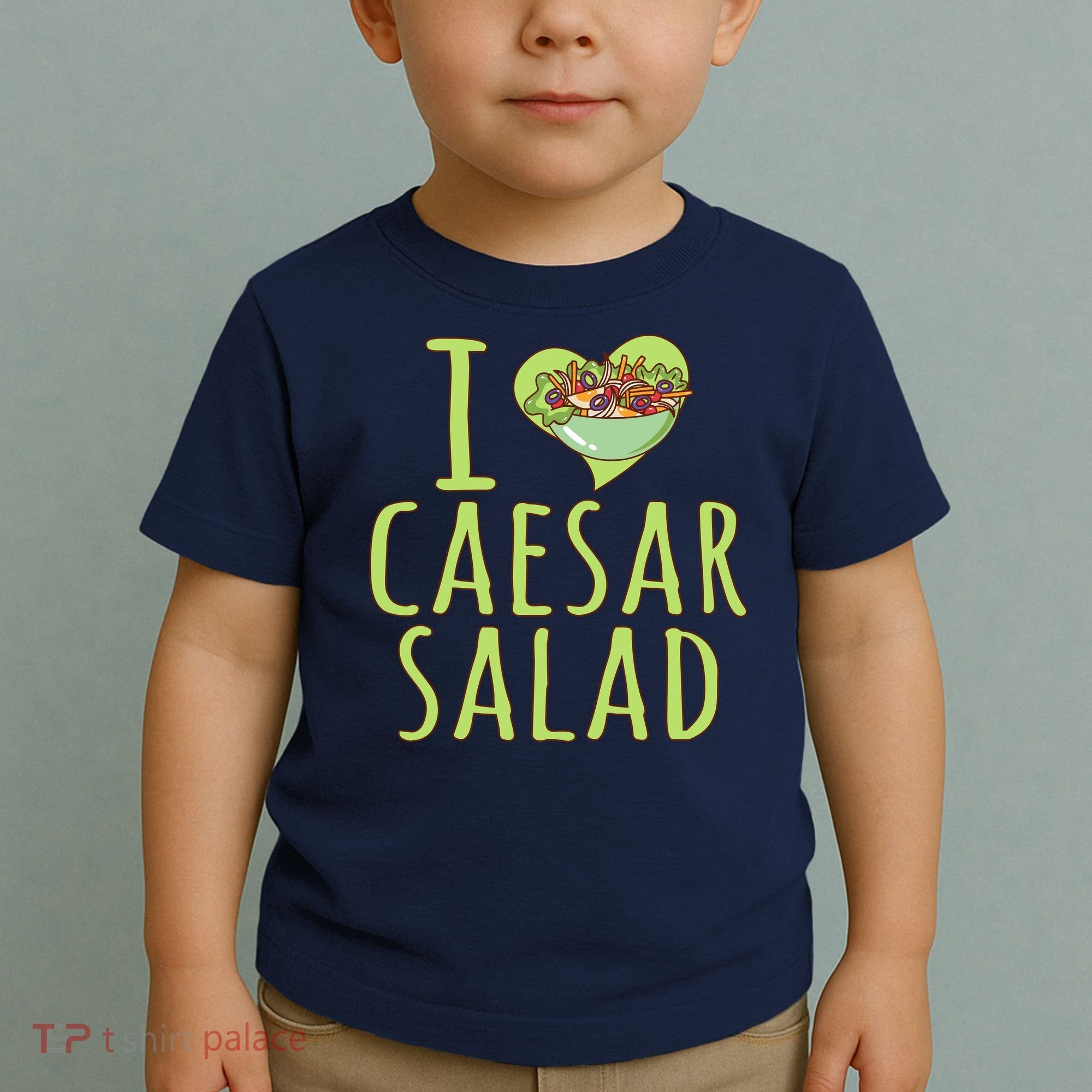 I Love Caesar Salad Funny Caesar Salad Vegetable Lover Toddler T-Shirt