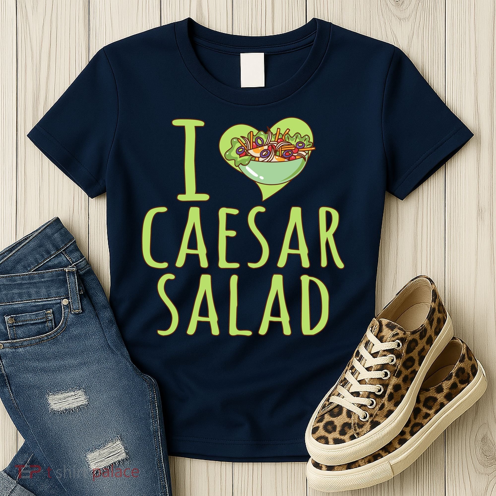 I Love Caesar Salad Funny Caesar Salad Vegetable Lover Women's T-Shirt