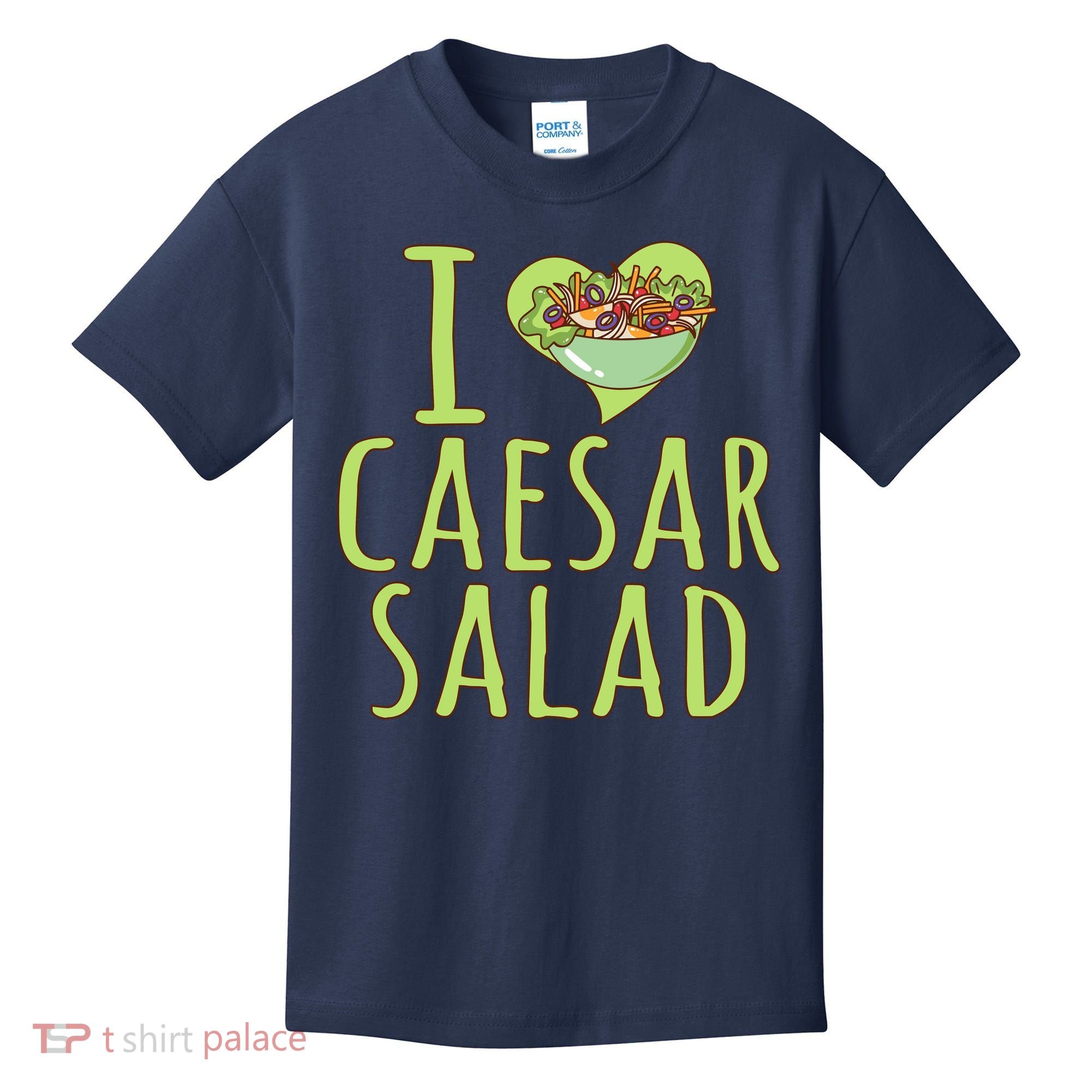 I Love Caesar Salad Funny Caesar Salad Vegetable Lover Kids T-Shirt