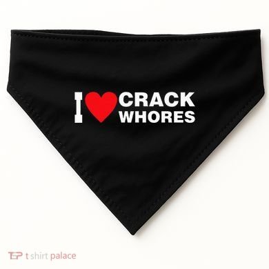 I Love Crack Whores Apparel USA-Made Doggie Bandana