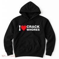 I Love Crack Whores Apparel Hoodie thumb 0