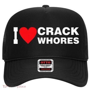 I Love Crack Whores Apparel Hat